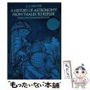 【中古】 A History of Astronomy from Thales to Kepler Revised / J. L. E. Dreyer / Do...