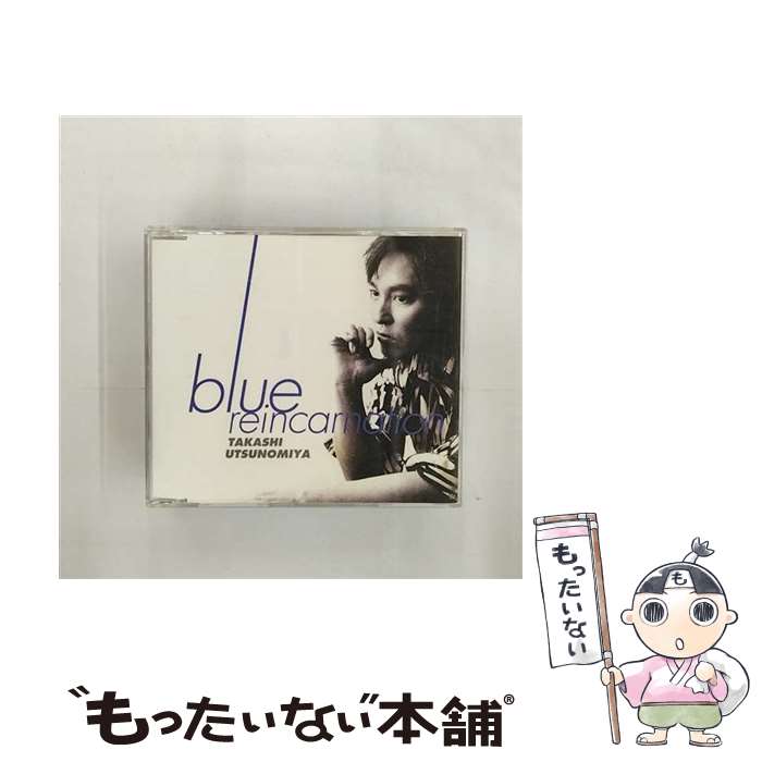  blue　reincarnation/CDシングル（12cm）/YRCN-31005 / 宇都宮隆 / R and C Ltd. 