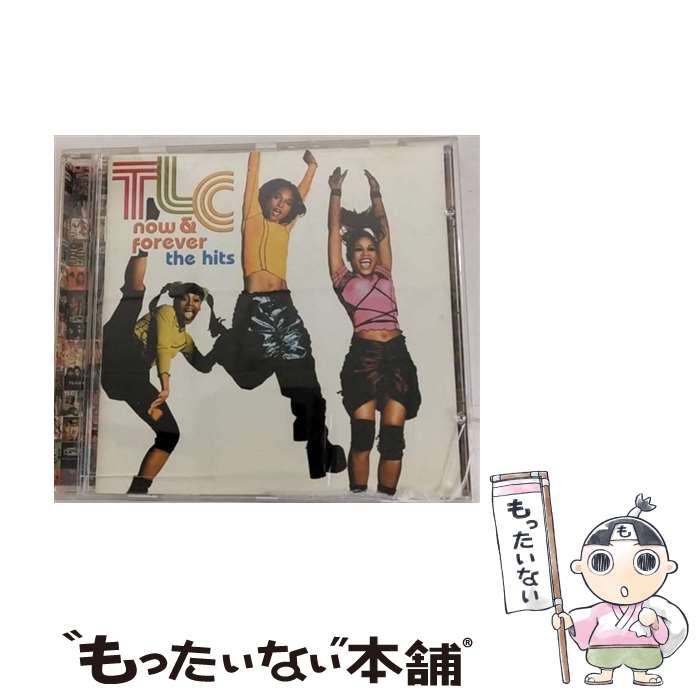 【中古】 Now ＆ Forever － The Hits TLC / Tlc / La Face [CD]【メール便送料無料】【あす楽対応】