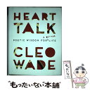 【中古】 Heart Talk: Poetic Wisdom for a Better Life / Cleo Wade / Atria Books [ハードカ...