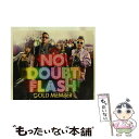 【中古】 GOLD MEMBER/CD/PCCA-03483 / NO DOUBT FLASH / ポニーキャニオン CD 【メール便送料無料】【あす楽対応】