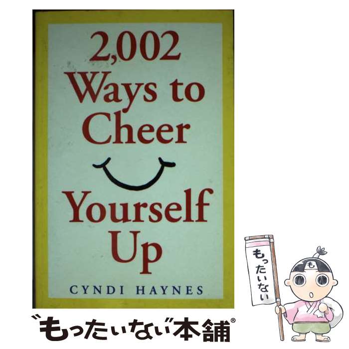 【中古】 2,002 Ways to Cheer Yourself Up Cyndi Haynes / Cyndi Haynes / Andrews McMeel Publishing ペーパーバック 【メール便送料無料】【あす楽対応】