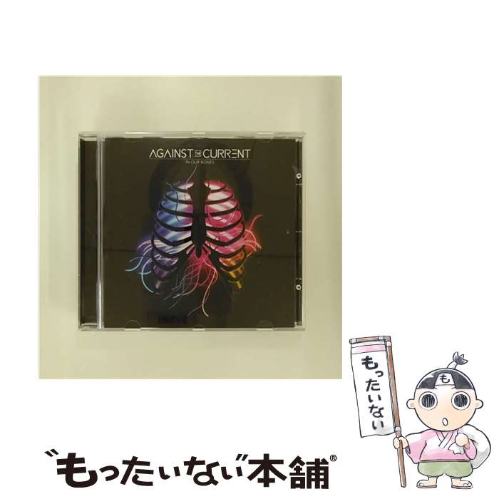 【中古】 In Our Bones CD Against the Current / Against the Current / Warner Bros Uk CD 【メール便送料無料】【最短翌日配達対応】