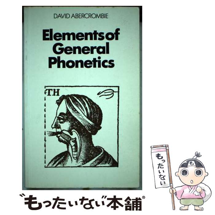 š Elements of General Phonetics Revised / David Abercrombie / Edinburgh Univ ...