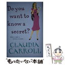 【中古】 DO YOU WANT TO KNOW A SECRET?(B) / Claudia Carroll / Transworld Ireland [ペー...