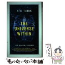 【中古】 The Universe Within: From Quantum to Cosmos / Neil Turok / House of Anansi ...