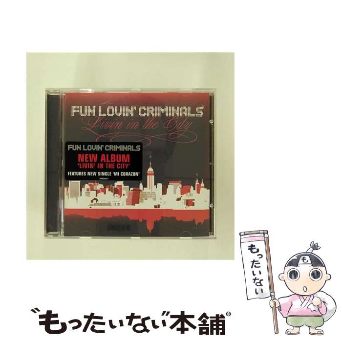  Livin in the City ファン・ラヴィン・クリミナルズ / Fun Lovin’ Criminals / Sanctuary UK 