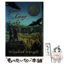 【中古】 Gone-Away Lake: A Newbery Honor Award Winner/HARCOURT BRACE CO/Elizabeth Enright / Elizabeth Enright, Joe Beth Krush / Clarion Books ペーパーバック 【メール便送料無料】【あす楽対応】