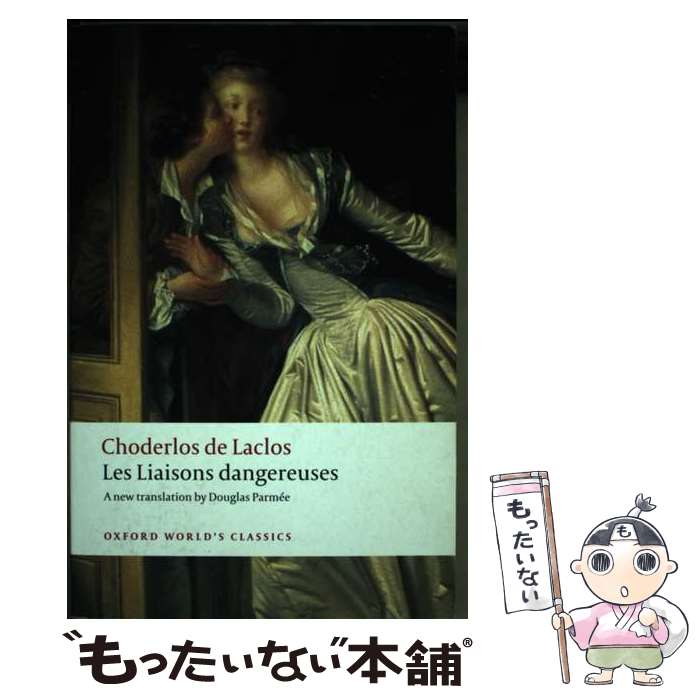 【中古】 Les Liaisons dangereuses Pierre Choderlos de Laclos / Choderlos de Laclos, Douglas Parmee, David Coward / Oxford Univ Pr ペーパーバック 【メール便送料無料】【あす楽対応】