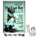 【中古】 The Lost Boy: A Foster Child's Search for the Love of a Family / Dave Pelze...