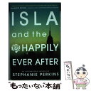 【中古】 Isla and the Happily Ever After / Stephanie Perkins / Usborne Publishing Lt...