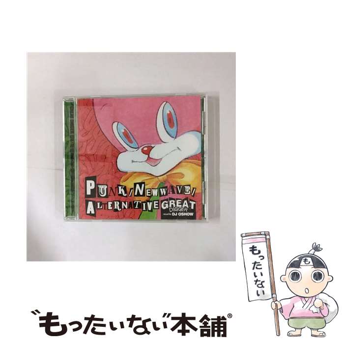 【中古】 GREAT DIGGER－PUNK NEW WAVE ALTERNATIVE mixed by DJ OSHOW DJオショウ MIX ,マンサン,ザ・ディクテイターズ,999,ジェネレーションX,ラモーンズ, / / [CD]【メール便送料無料】【最短翌日配達対応】