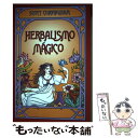 【中古】 Herbalismo Magico Magical Herbalism / Scott Cunningham, Hector Ramirez, Edgar Rojas / Llewellyn Worldwide Ltd ペーパーバック 【メール便送料無料】【あす楽対応】