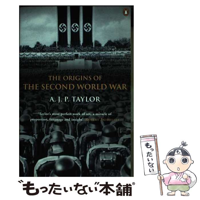 【中古】 The Origins of the Second World War A.J.P. Taylor / A J Taylor / Penguin UK [ペーパーバック]【メール便送料無料】【最短翌日配達対応】