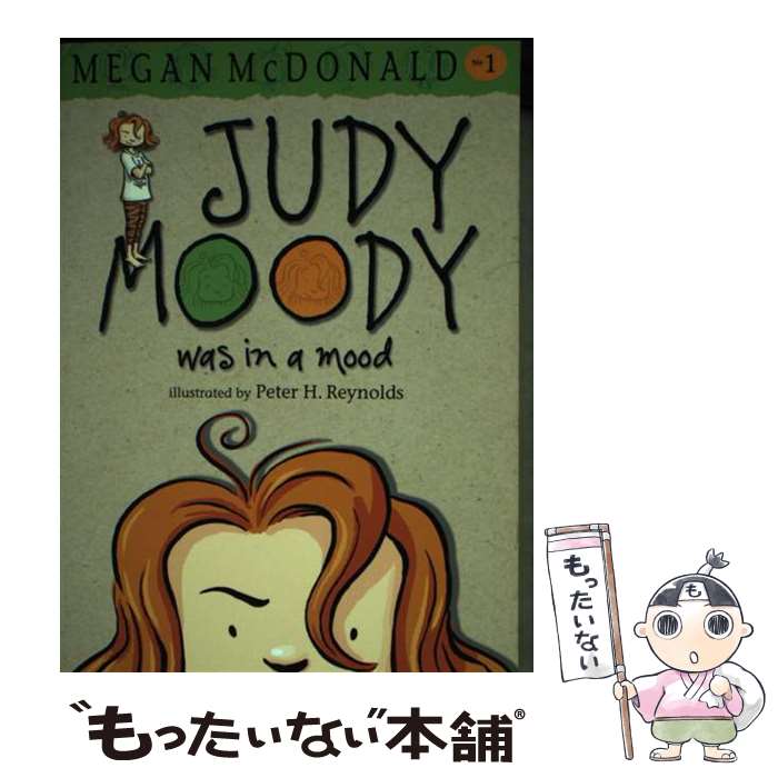 š JUDY MOODY #01:WAS IN A MOOD(B) / Peter H. Reynolds, Megan McDonald / Walke...