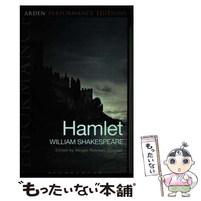 【中古】 HAMLET:ARDEN PERFORMANCE EDITIONS(B) / William Shakespeare, Abigail Rokison-Woodall / Bloomsbury Arden ペーパーバック 【メール便送料無料】【あす楽対応】