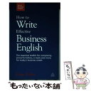【中古】 HOW TO WRITE EFFECTIVE BUSINESS ENG.(P) / Fiona Talbot / Kogan Page Ltd [ペー...