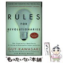 【中古】 Rules for Revolutionaries: The Capitalist Manifesto for Creating and Market...