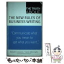【中古】 The Truth about the New Rules of Business Writing/FT PR/Natalie Canavor / C...