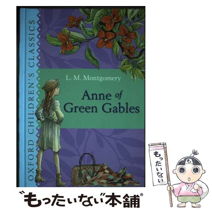 š ANNE OF GREENGABLES(H) / L. M. Montgomery / Oxford Univ Pr [ϡɥ...