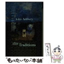 【中古】 Other Traditions Revised / John Ashbery / Belknap Press: An Imprint of Harv...