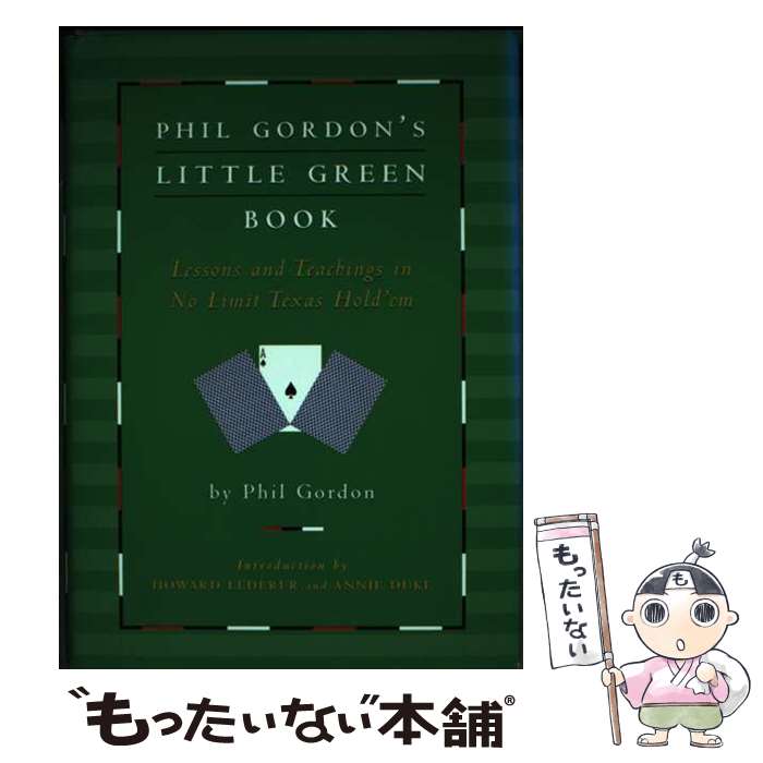 【中古】 Phil Gordon's Little Green Book: Lessons and Teachings in No Limit Texas Ho...