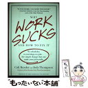 【中古】 Why Work Sucks and How to Fix It: No Schedules, No Meetings, No Joke--The S...