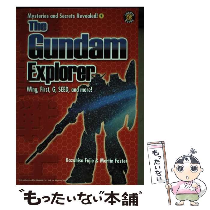 【中古】 The Gundam Explorer: Wing, First, G, Seed and More! DH Publishing / Kazuhis...