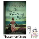 【中古】 The Returning Tide Liz Fenwick / Liz Fenwick / Orion (an Imprint of The Ori...