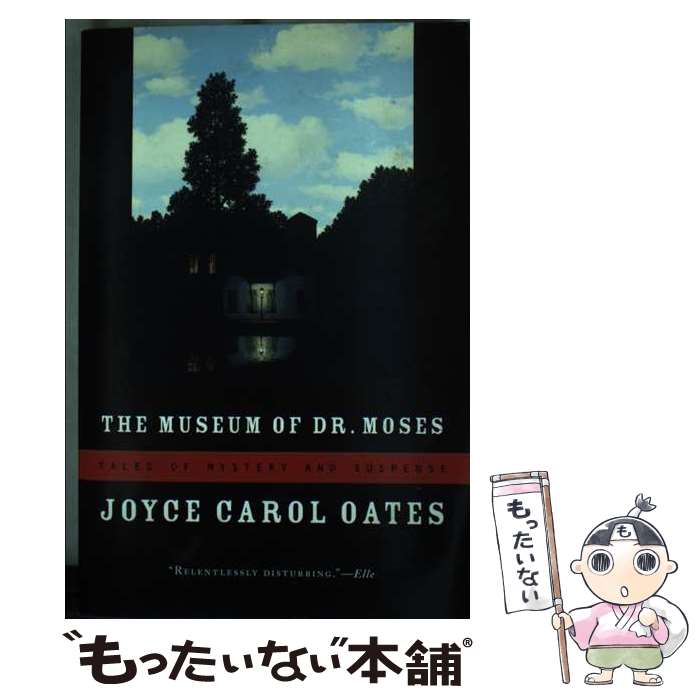 【中古】 The Museum of Dr. Moses: Tales of Mystery and Suspense / Joyce Carol Oates / Mariner Books [ペーパーバック]【メール便送料無料】【最短翌日配達対応】