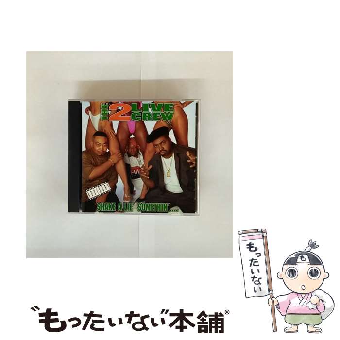 【中古】 2 Live Crew トゥライブクルー / Shake A Lil Somethin / 2 Live Crew / ...