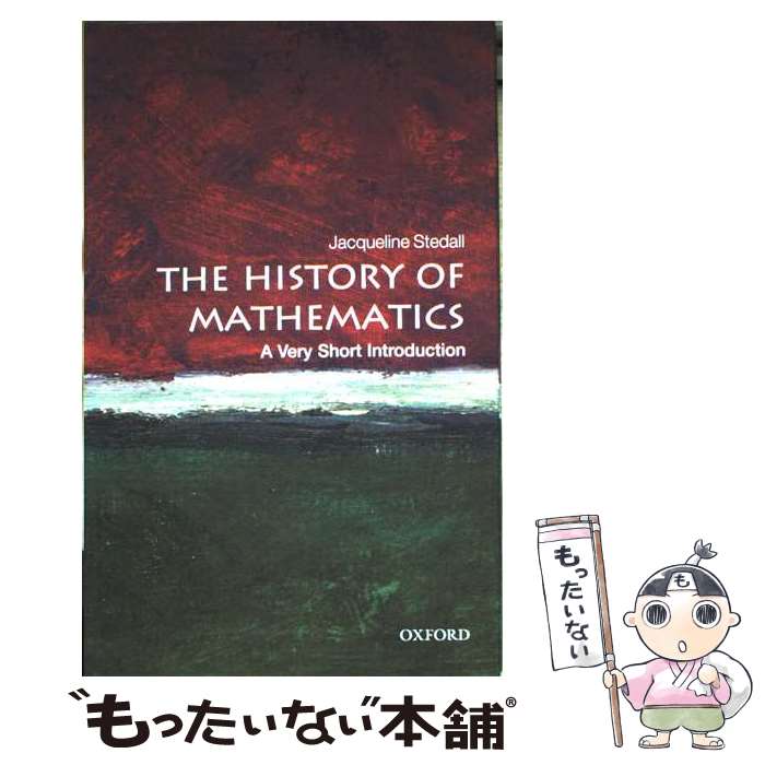 【中古】 The History of Mathematics A Very Short Introduction Jacqueline Stedall / J...