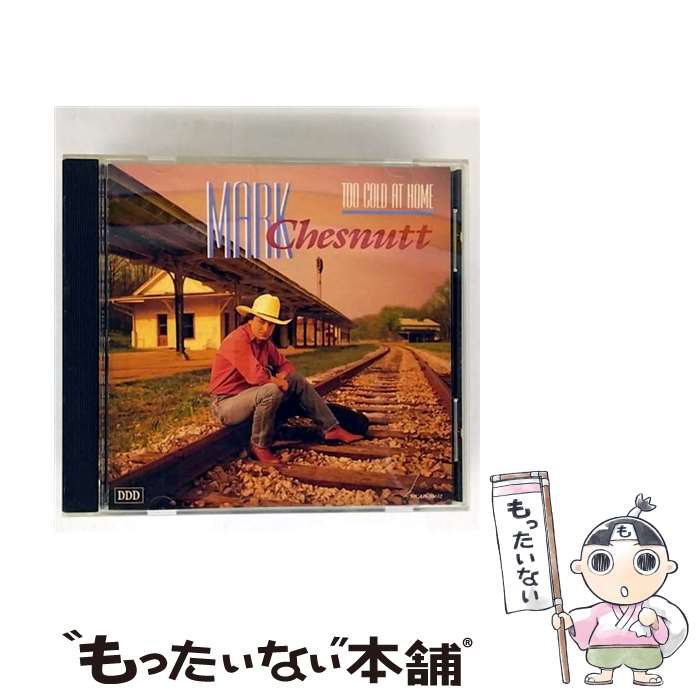 【中古】 Too Cold at Home マーク・チェスナット / Mark Chesnutt / Mca Special Products [CD]【メー..