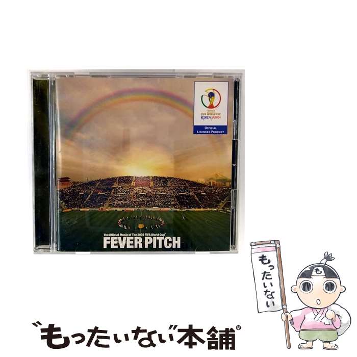 【中古】 フィーバー・ピッチ／2002　FIFAワールドカップTM　オフィシャル・アルバム/CD/E ...