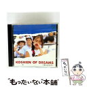 【中古】 KOSHIEN OF DREAMS〜夢のかたち〜/CD/PLCP-30 / ALL PLATZ ARTIS, 松浦有希, 奥井亜紀 / プラッツ [C...