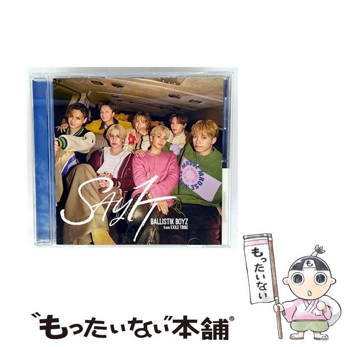 【中古】 SAY IT / BALLISTIK BOYZ from EXILE TRIBE / BA ...