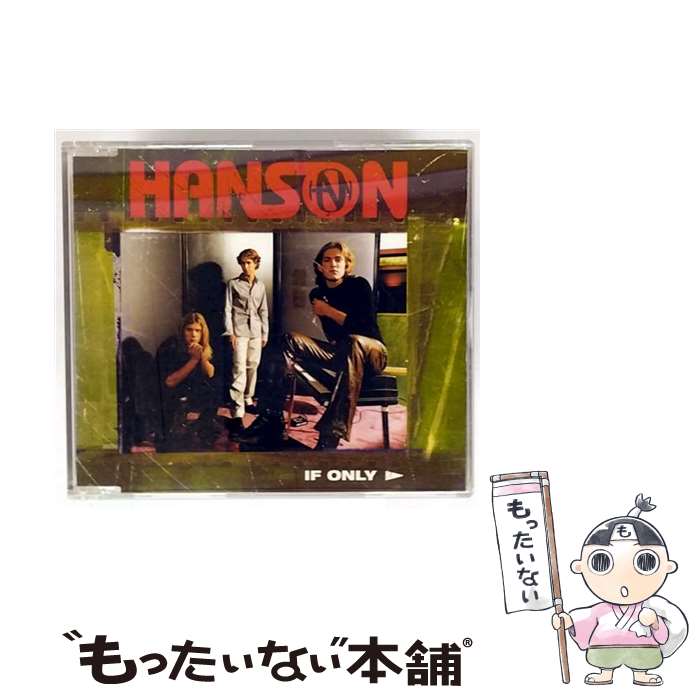 【中古】 イフ・オンリー ハンソン / ハンソン / ユニバーサル インターナショナル [CD]【メール便送料無料】【最短翌日配達対応】