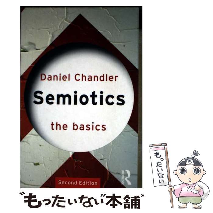 š Semiotics: The Basics / Daniel Chandler / Routledge [ڡѡХå]ڥ᡼̵ۡںû...