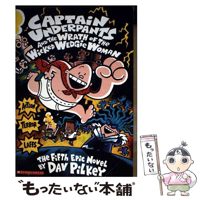 š WRATH OF THE WICKED WEDGIE WOMAN,THE(B) / Dav Pilkey / Scholastic Paperback...