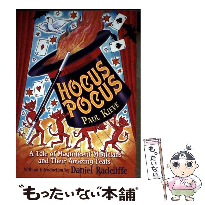 äʤޡŷԾŹ㤨֡š Hocus Pocus: A Tale of Magnificent Magicians and Their Amazing Feats / Paul Kieve / Paul Kieve, Peter Bailey / Bloomsbury Publishing PLC [ڡѡХå]ڥ᡼̵ۡںûãбۡפβǤʤ1,291ߤˤʤޤ