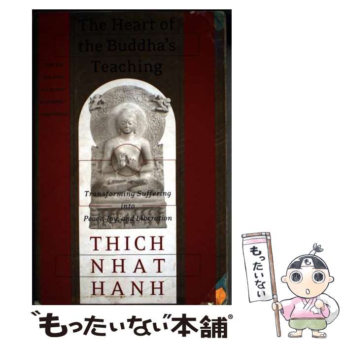 š The Heart of the Buddha's Teaching: Transforming Suffering Into Peace, Joy,...