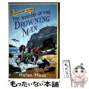 【中古】 The Mystery of the Drowning Man Book 8 Helen Moss / Helen Moss, Leo Hartas ...