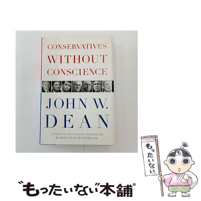 š Conservatives Without Conscience John W. Dean / John W Dean / Viking Adult...