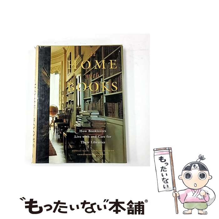 š At Home with Books: How Booklovers Live with and Care for Their Libraries/C...