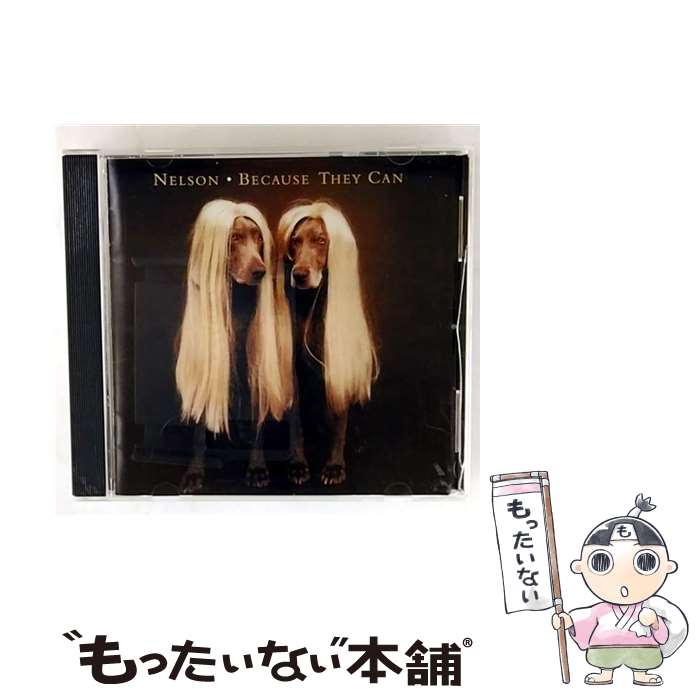 【中古】 ビコーズ・ゼイ・キャン/CD/UICY-78660 / ネルソン / ユニバーサル ミュージック [CD]【メー..