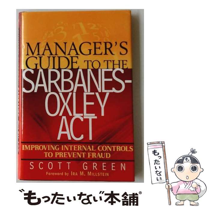 ����š� Manager's Guide to the Sarbanes-Oxley Act: Improving Internal Controls to P...