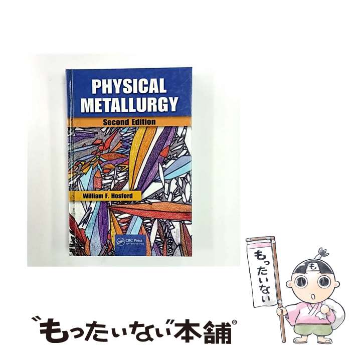 ����š� Physical Metallurgy William F. Hosford / William F. Hosford / CRC Press [�ϡ�...