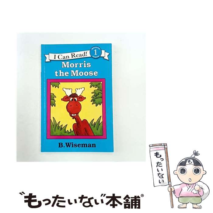����š� Morris the Moose B. Wiseman / B. Wiseman / HarperCollins [�ڡ��ѡ��Хå�]�ڥ᡼��������̵��...