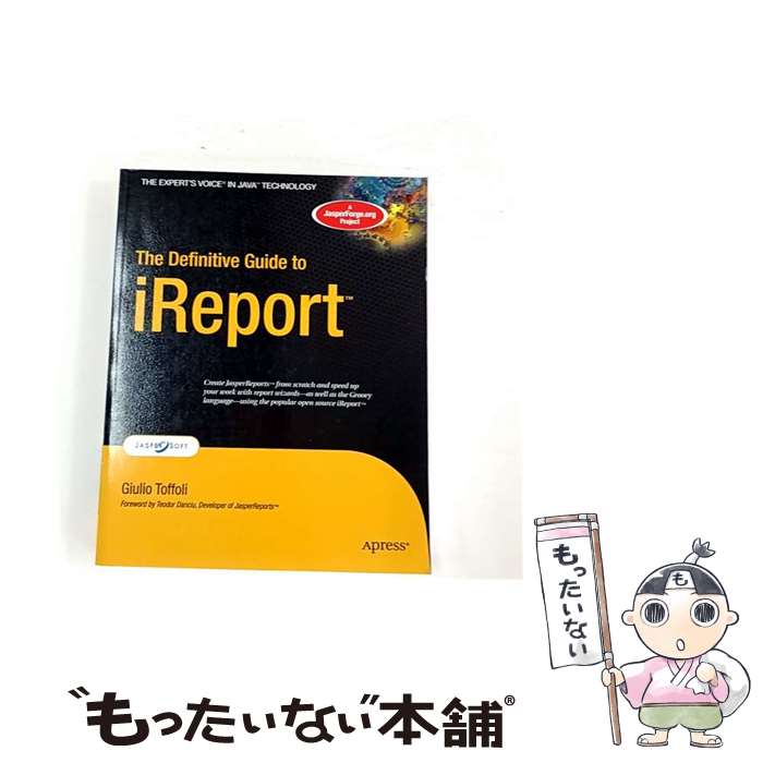 ����š� The Definitive Guide to iReport / Giulio Toffoli / APress [�ڡ��ѡ��Хå�]�ڥ᡼��������̵...