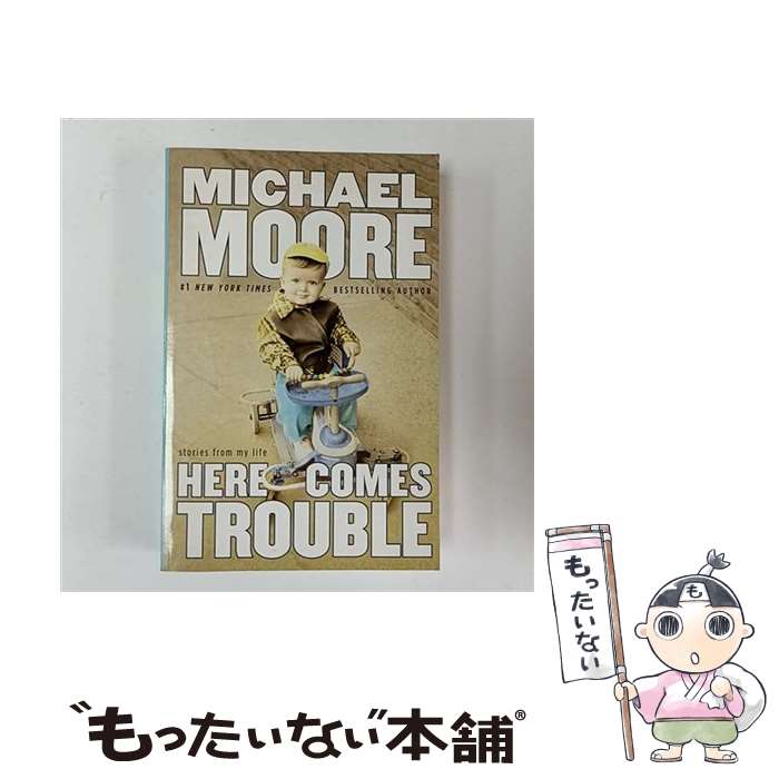 ����š� HERE COMES TROUBLE(B) / Michael Moore / Grand Central Publishing [�ڡ��ѡ��Хå�]��...